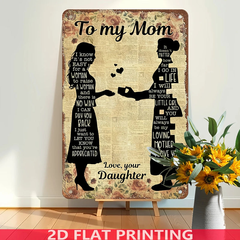 Load image into Gallery viewer, TMSG16 - Metal 8&quot;x12&quot; Daughter to Mother Wall Sign
