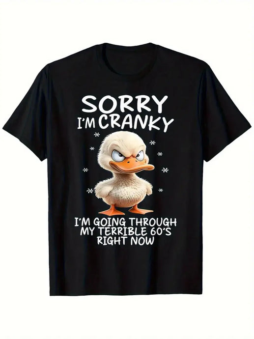 TMTSHT57 - Sorry I'm Cranky T Shirt