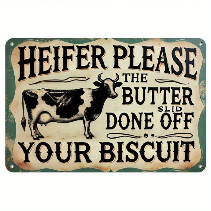 TMST14 - Heifer Please Metal Sign