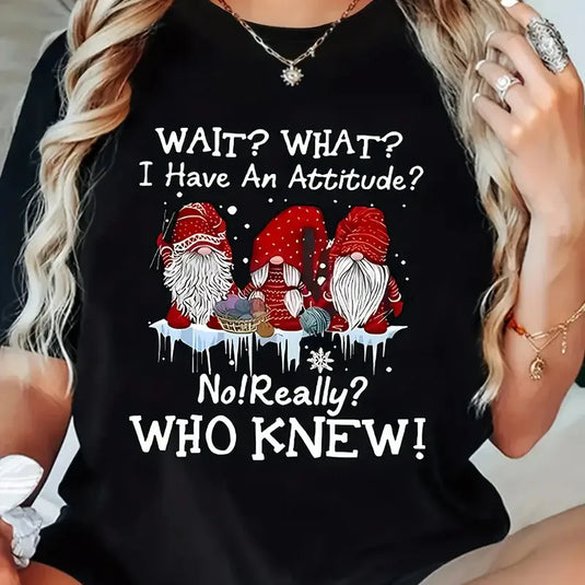 NIHTS17 - Ladies Attitude, Who Knew Christmas T Shirt
